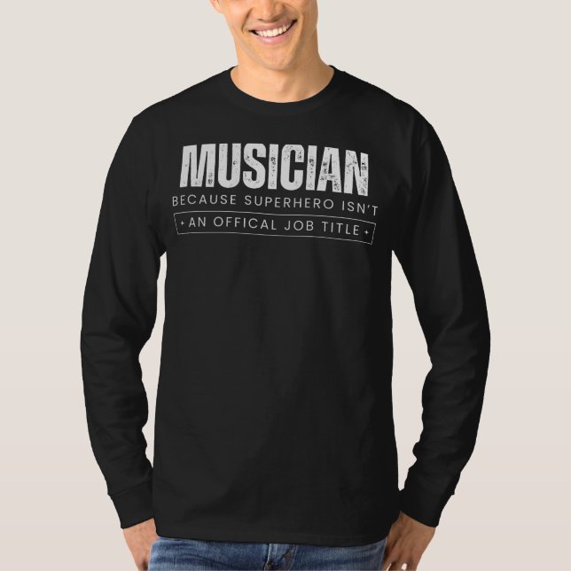 Melodic Marvel Chuckles: Musiker - Weil Superh T-Shirt (Vorderseite)