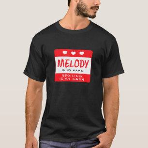 Melody ist mein Name Personalisiert Nickname Custo T-Shirt