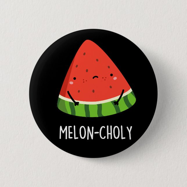 Melon-choly Funny Sad Watermelon Pun Dark BG Button (Vorderseite)