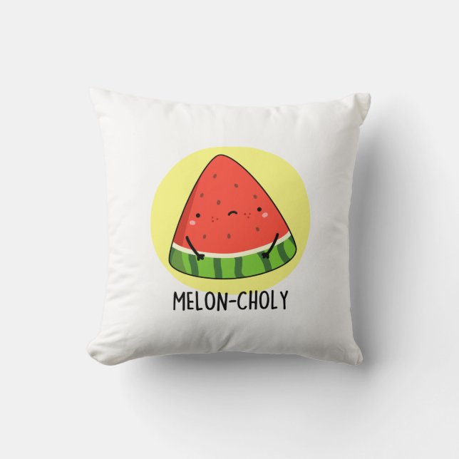 Melon-choly Funny Sad Watermelon Pun Kissen (Vorderseite)