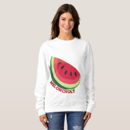 Meloncholy Sweatshirt