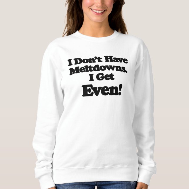 Meltdown Autism Sweatshirt, Lustiges Geschenk Sweatshirt (Vorderseite)