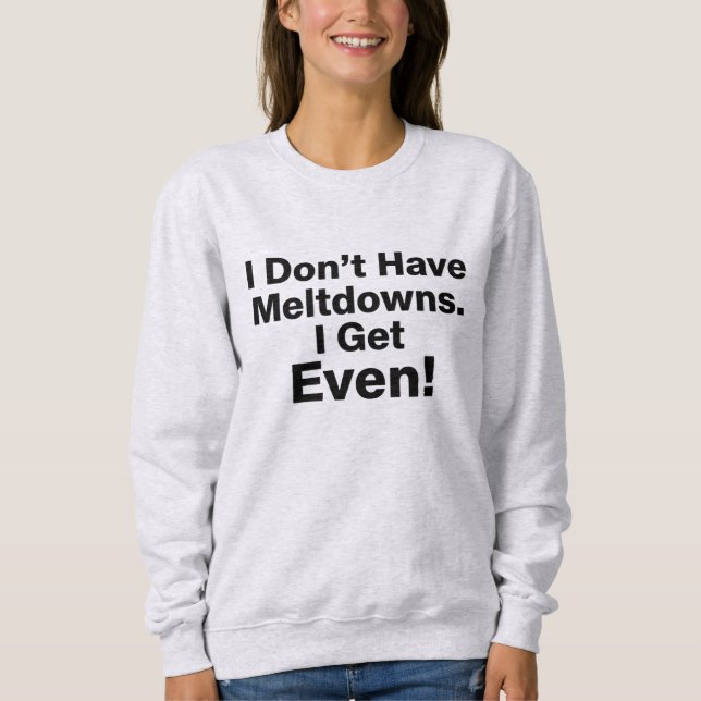 Meltdown-Autismus-Sweatshirt, Lustiges Geschenk Sweatshirt (Vorderseite)
