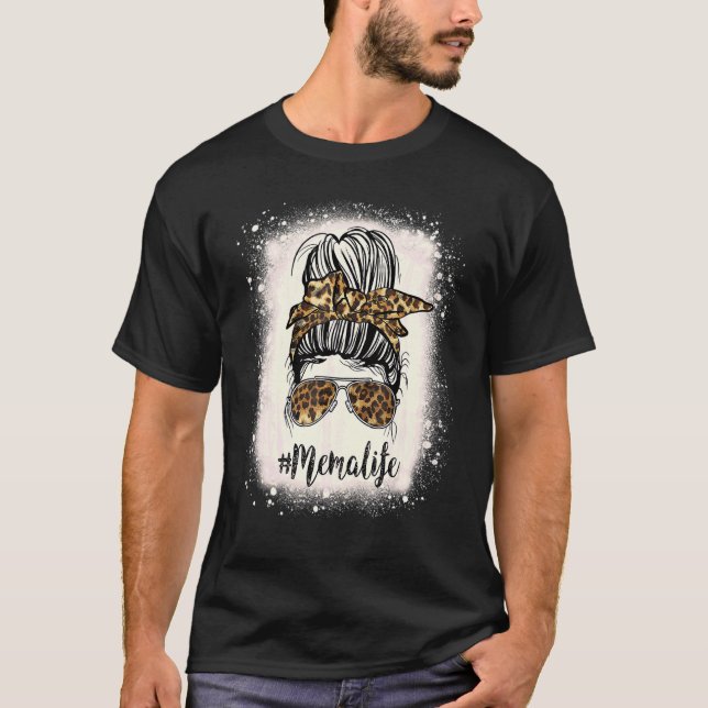 Mema Life Leopard gebleicht Mütter Day Messy Bun W T-Shirt (Vorderseite)