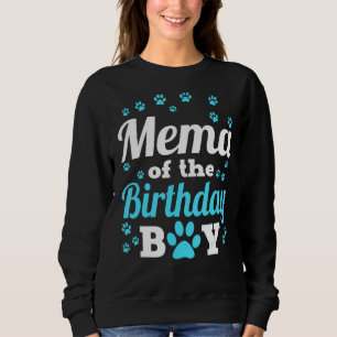 Mema of the Birthday Boy Paw Bday Party Celebr Sweatshirt