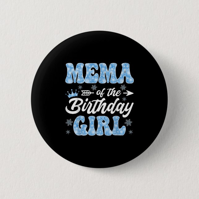 Mema Of The Birthday Girl Snowflakes Winter Christ Button (Vorderseite)
