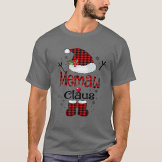 Memaw Claus , Christmas Pajama Matching Family Xma T-Shirt