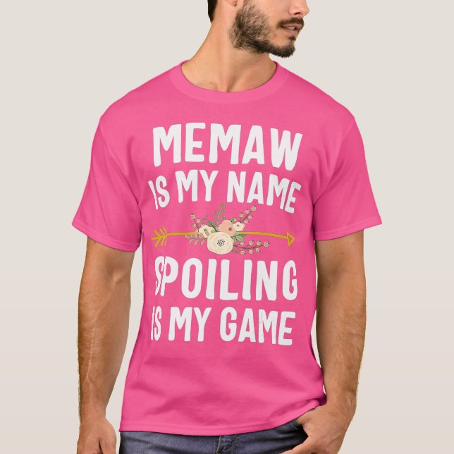 Memaw ist mein Name verderben ist meine Spielmütte T-Shirt (Vorderseite)