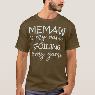 Memaw ist mein Name verraten ist mein Spiel Oma Fu T-Shirt