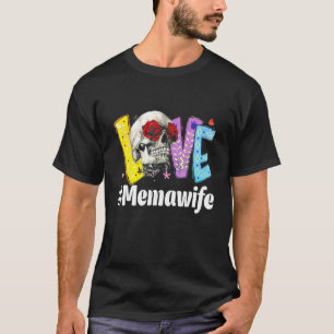 Memaw Life Liebe Oma Skull Rose Muttertag 2 T-Shirt