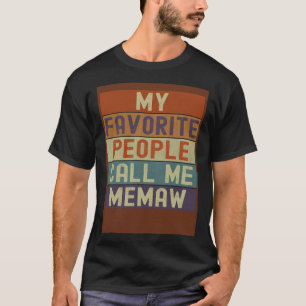 Memaw Meine Lieblings-Leute nennen mich Memaw Vint T-Shirt