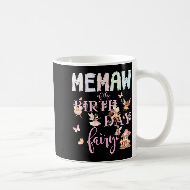 Memaw Of The Birthday Fairy Birthday Girl Magical  Kaffeetasse (Rechts)