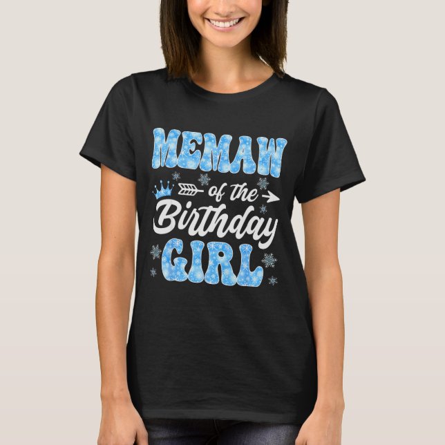 Memaw Of The Birthday Girl Snowflakes Winter Chris T-Shirt (Vorderseite)