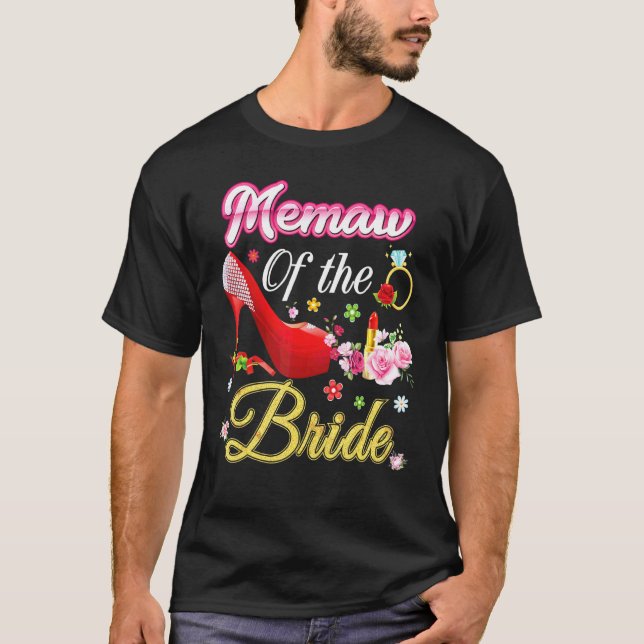 Memaw of the Bride Happy Wedding Blume Pink Shoe T-Shirt (Vorderseite)