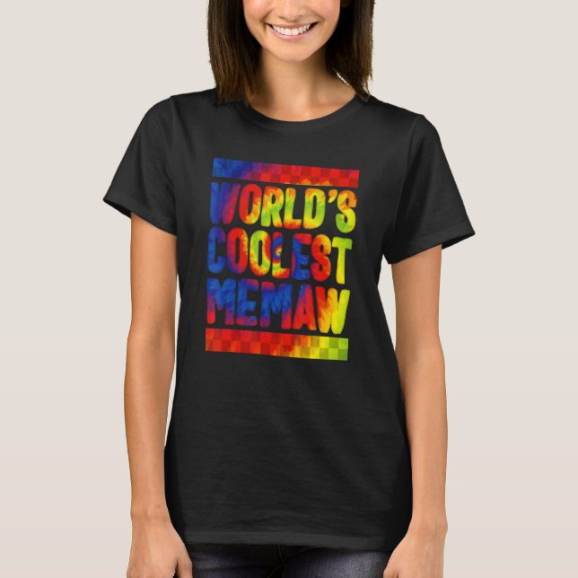 Memaw World's Coolest Memaw Tie Dye Spoiling Grand T-Shirt (Vorderseite)