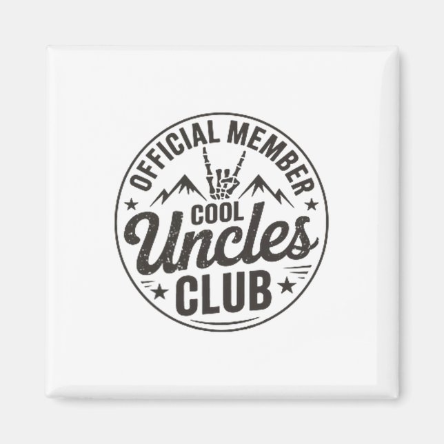 Member Cool Uncles Club Funny Uncle Father's Day  Magnet (Vorne)