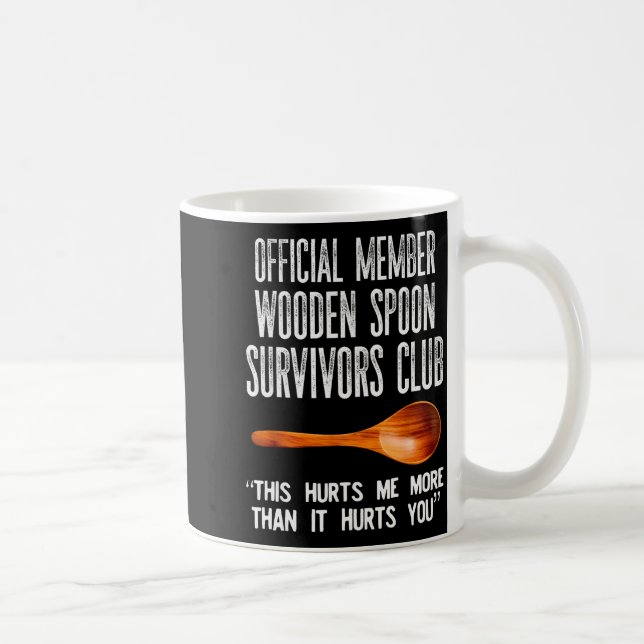 Member Wooden Son Survivors Club This Hurt Me  Kaffeetasse (Rechts)