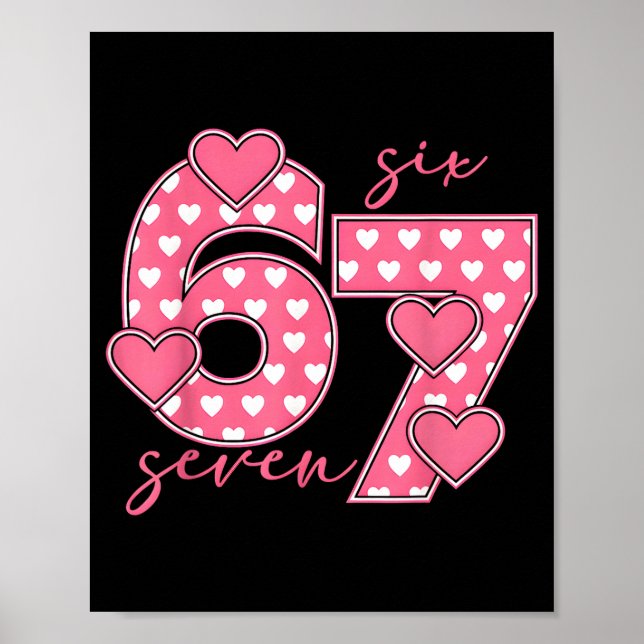 Meme 67 6 7 Six Seven Funny Valentines Day  Poster (Vorne)