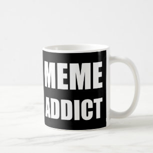 "Meme Addict", weißes Textdesign Kaffeetasse