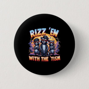 Meme Autistic Racoon Rizz GmbH mit dem Tism Autism Button