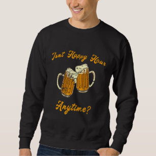 Meme Beer Wine Mega Pint ist keine glückliche Stun Sweatshirt