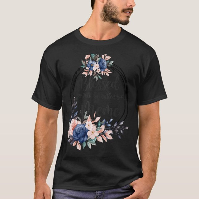 Meme Blume gesegnet, als Meme bezeichnet zu werden T-Shirt (Vorderseite)
