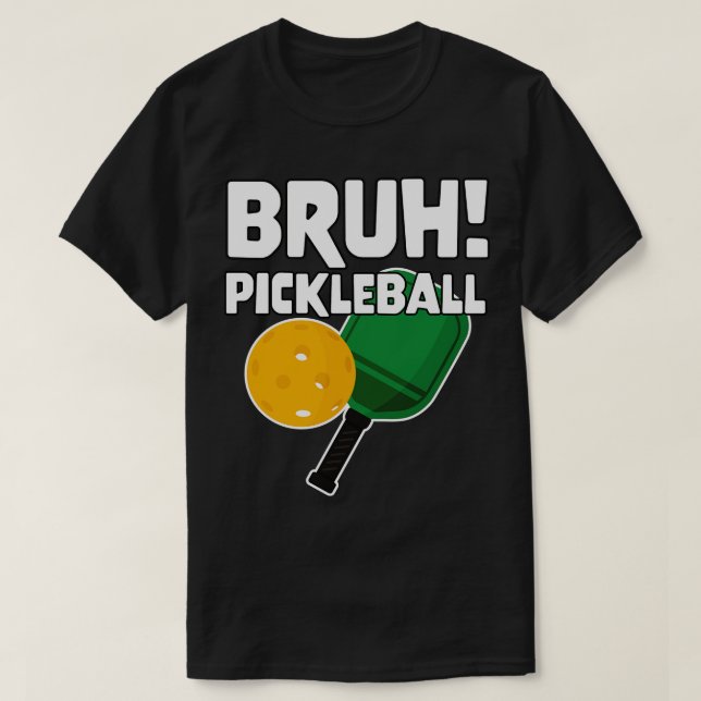 Meme Bruh Pickleball T-Shirt (Design vorne)