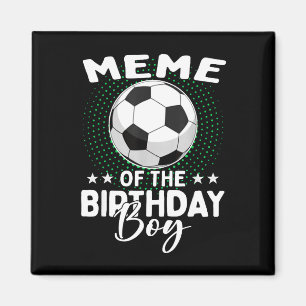 Meme des Geburtstags-Soccer-Spielers zum Geburtsta Magnet