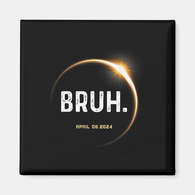 Meme Funny Geschenke Sprichwort Total Solar Eclips Magnet (Vorne)