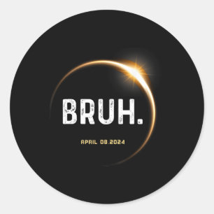Meme Funny Geschenke Sprichwort Total Solar Eclips Runder Aufkleber