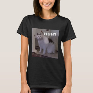 Meme Huh Cat T-Shirt