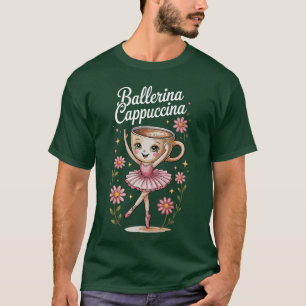 Meme italienisches Brainrot-Balletttänzerin Cappuc T-Shirt