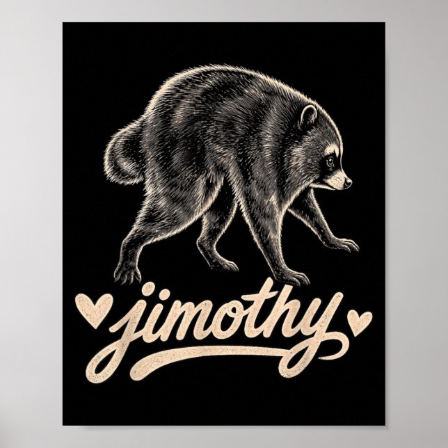 Meme Jimothy Waschbär-Design Poster (Vorne)