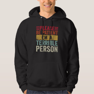 Meme Joke Bitte sei geduldig, ich bin eine schreck Hoodie