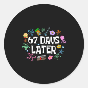 Meme Lehrer Schüler 67 Tage später Lustig 67. Tag Runder Aufkleber