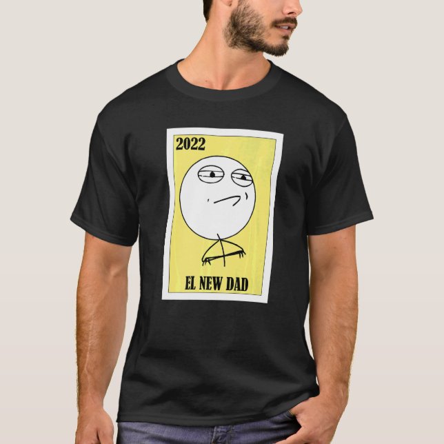 Meme Lottery Mexican Lottery 2022 El New Dad T-Shirt (Vorderseite)