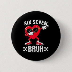 Meme Lustig 67 Sechs Sieben Bruh Herz Valentinstag Button