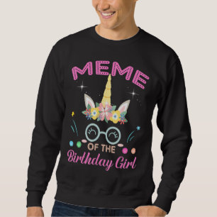 Meme of the Birthday Girl Blume Unicorn Mütter D Sweatshirt