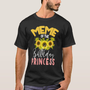 Meme of the Birthday Princess Sonnenblume Matching T-Shirt