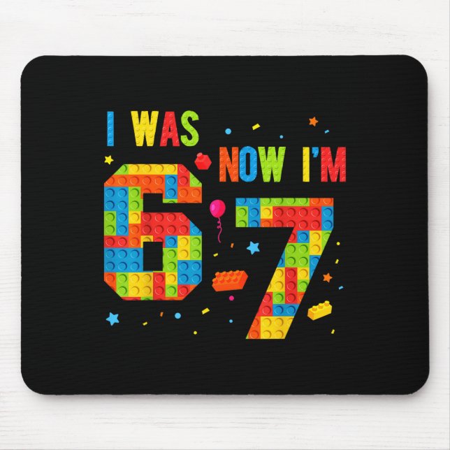Meme Six Seven Boys Building Birthday I Was 6 Now  Mousepad (Vorne)