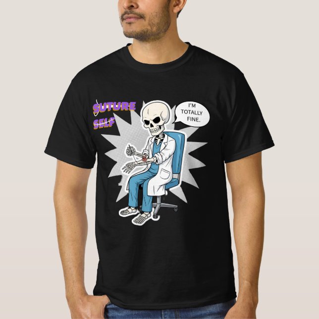 Meme Suture Self-Funny Med Spaß Skeleton Dr. T-Shirt (Vorderseite)