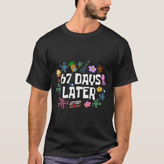 Meme Teacher Student 67 Days Later Funny 67th Day  T-Shirt (Vorderseite)