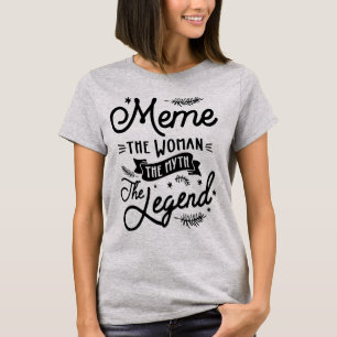 Meme The Woman Myth Legend - Mother Oma Gift T-Shirt