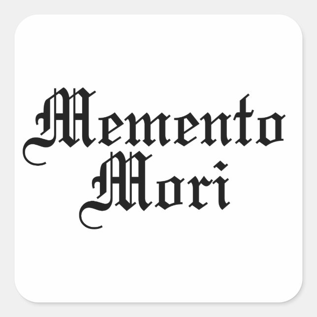 Memento Mori - lateinische Phrase Quadratischer Aufkleber (Vorderseite)
