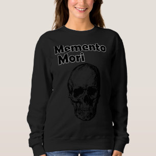 Memento Mori Roman Kaiser Skull Latin Phrase R Sweatshirt