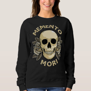 Memento Mori Stoic Mortality Stoicism Philosophie Sweatshirt