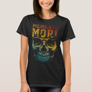 Memento Mori Stoicism Skull Zitat stoische Philoso T-Shirt