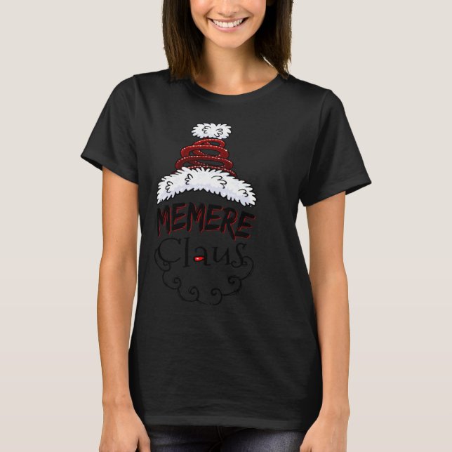 Memere Claus Xmas Happy New Santa Claus Merry Chri T-Shirt (Vorderseite)