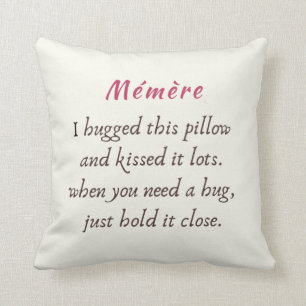 Memere I umarmte dieses Kissen