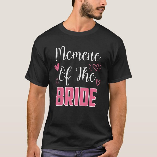 MEMERE of the Bride Family Wedding Party Wife to B T-Shirt (Vorderseite)